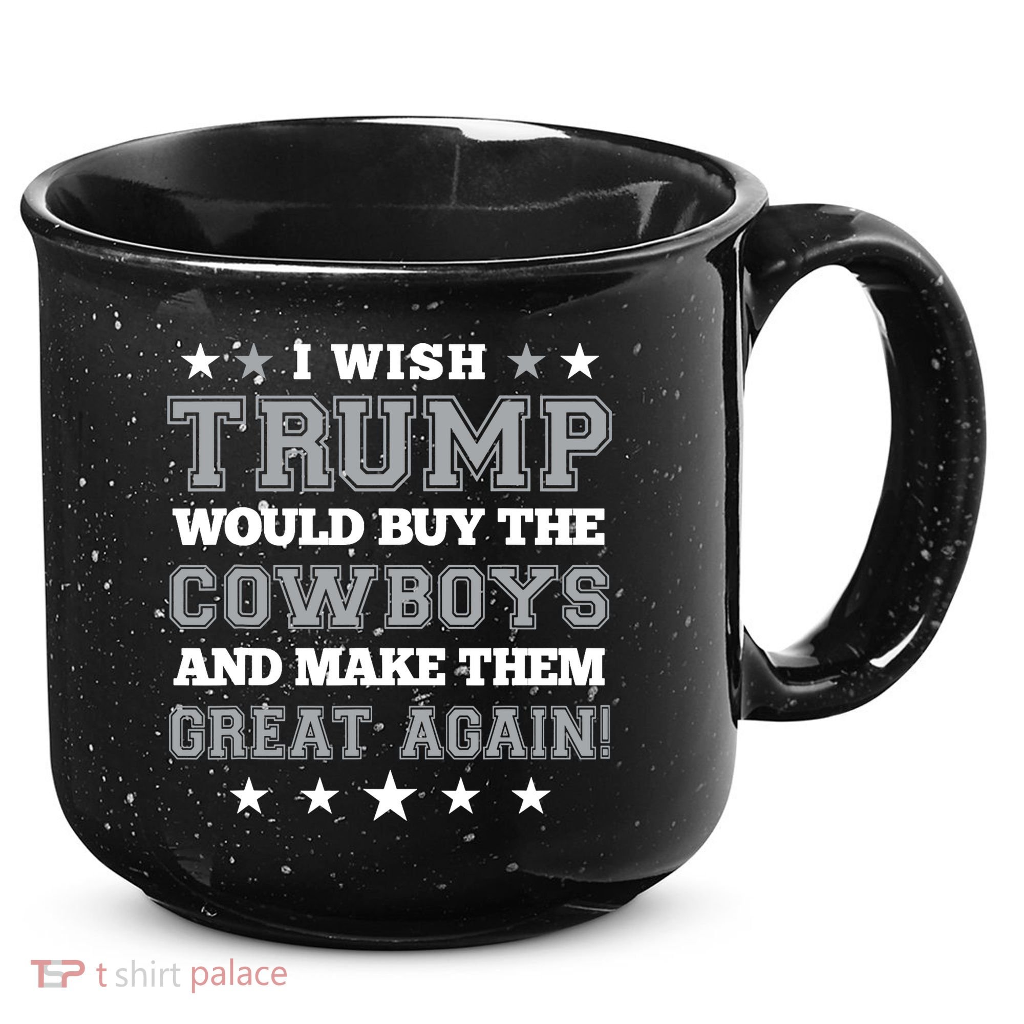 I Wish Trump And Make The Cowboys Great Again 15oz Campfire Ceramic Mug