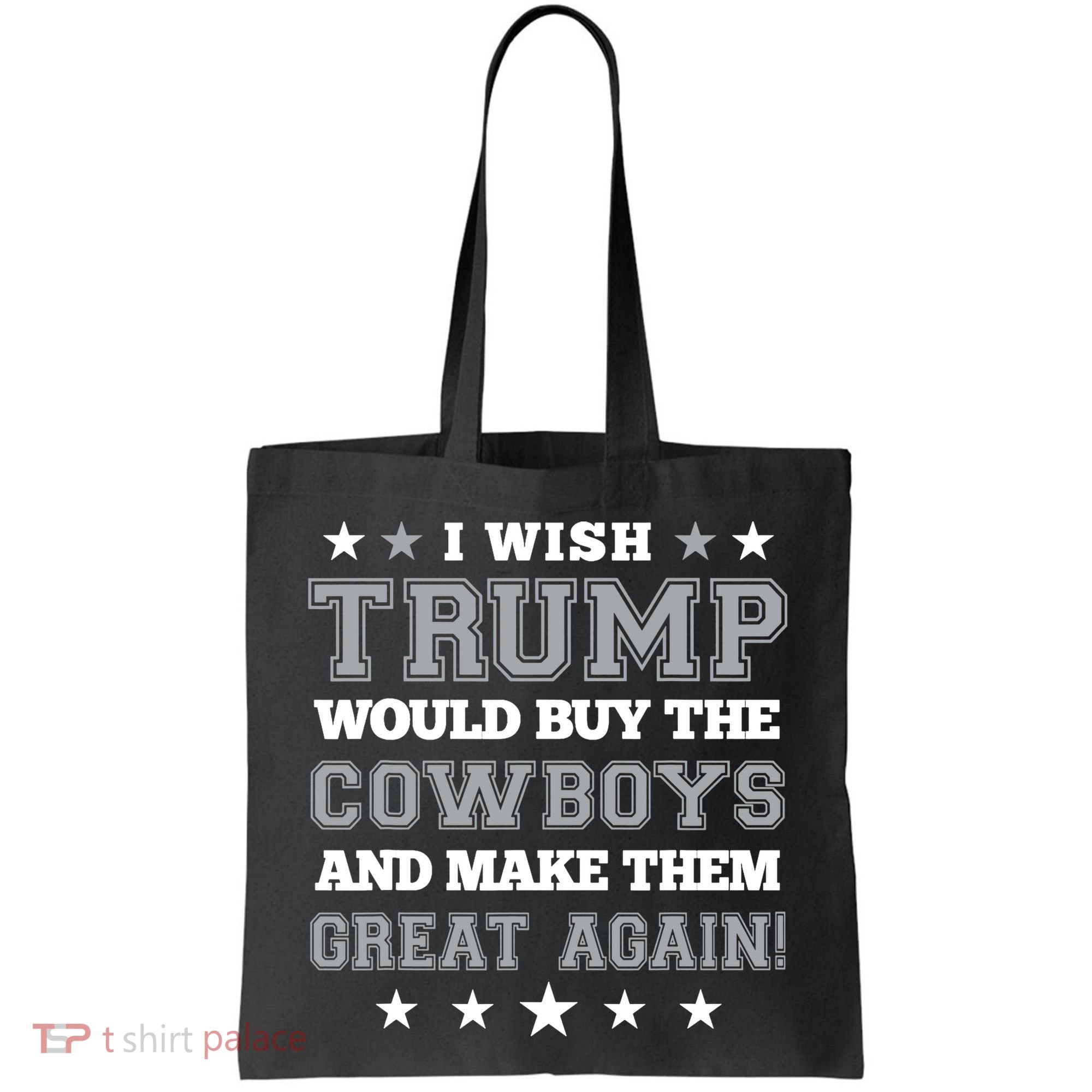 I Wish Trump And Make The Cowboys Great Again Tote Bag