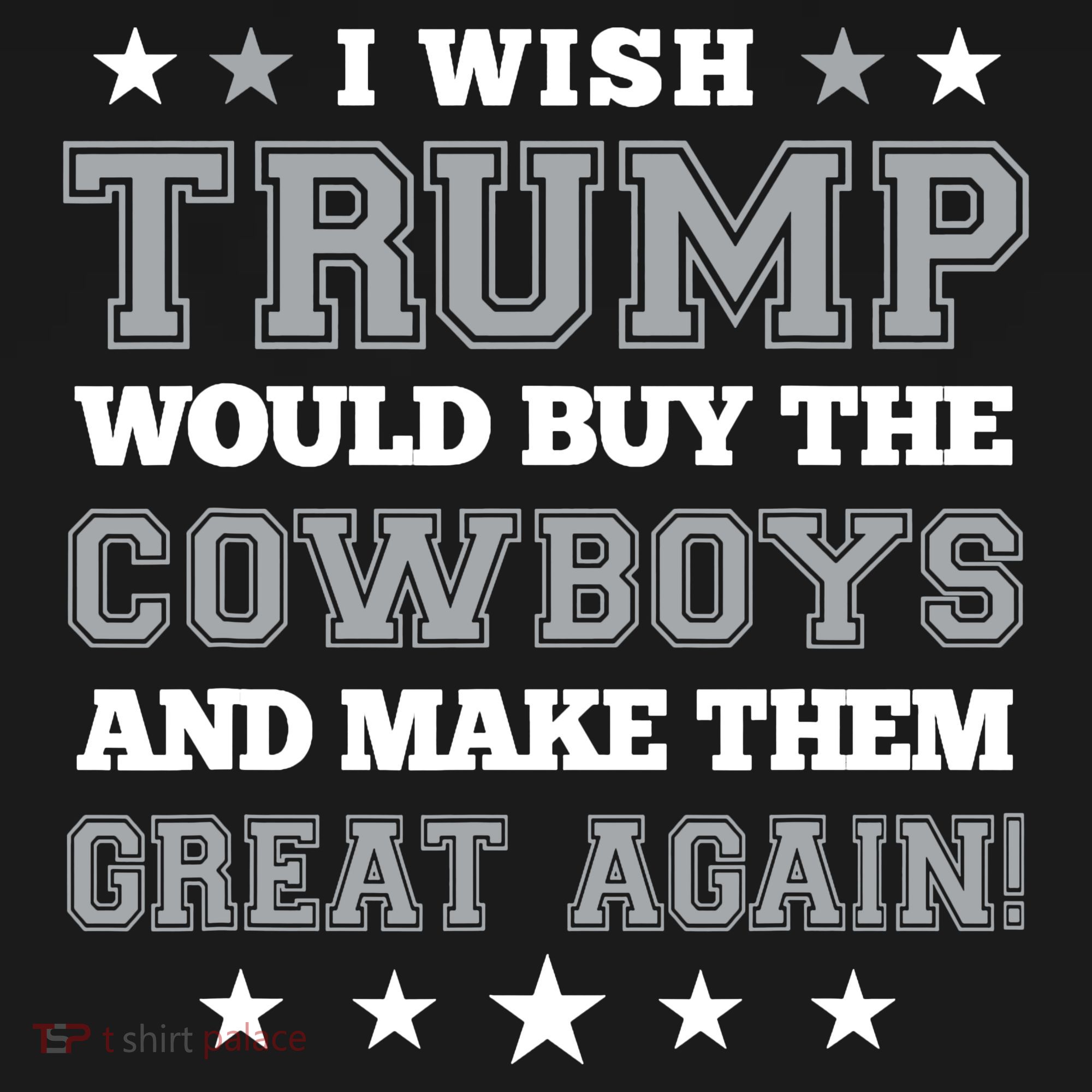 I Wish Trump And Make The Cowboys Great Again Tall Hoodie
