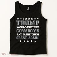 I Wish Trump And Make The Cowboys Great Again Tank Top thumb 2