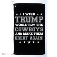 I Wish Trump And Make The Cowboys Great Again Golf Towel thumb 0