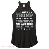 I Wish Trump And Make The Cowboys Great Again Women's Perfect Tri Rocker Tank thumb 0