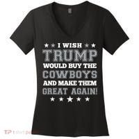 I Wish Trump And Make The Cowboys Great Again Women's V-Neck T-Shirt thumb 0