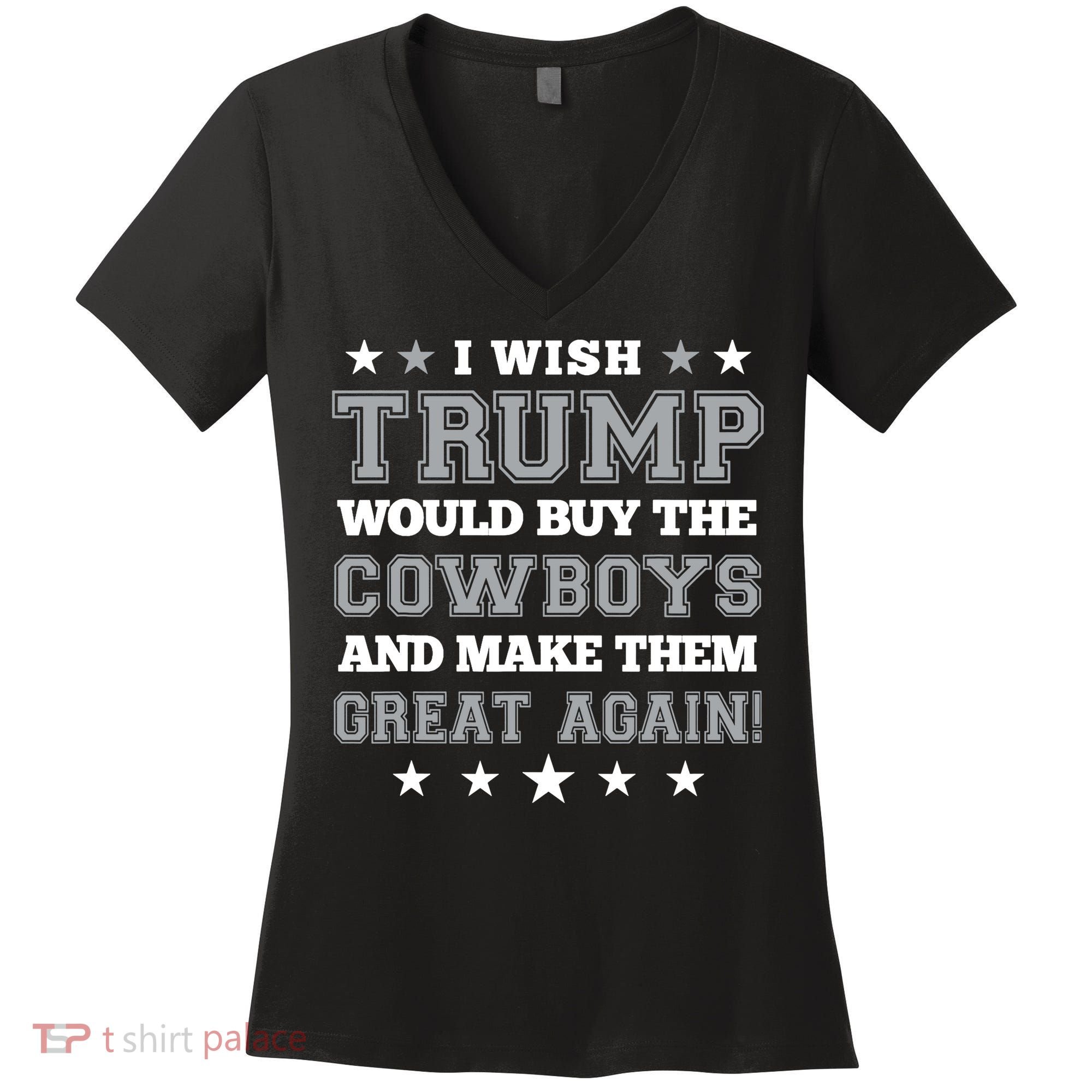 I Wish Trump And Make The Cowboys Great Again Women's V-Neck T-Shirt