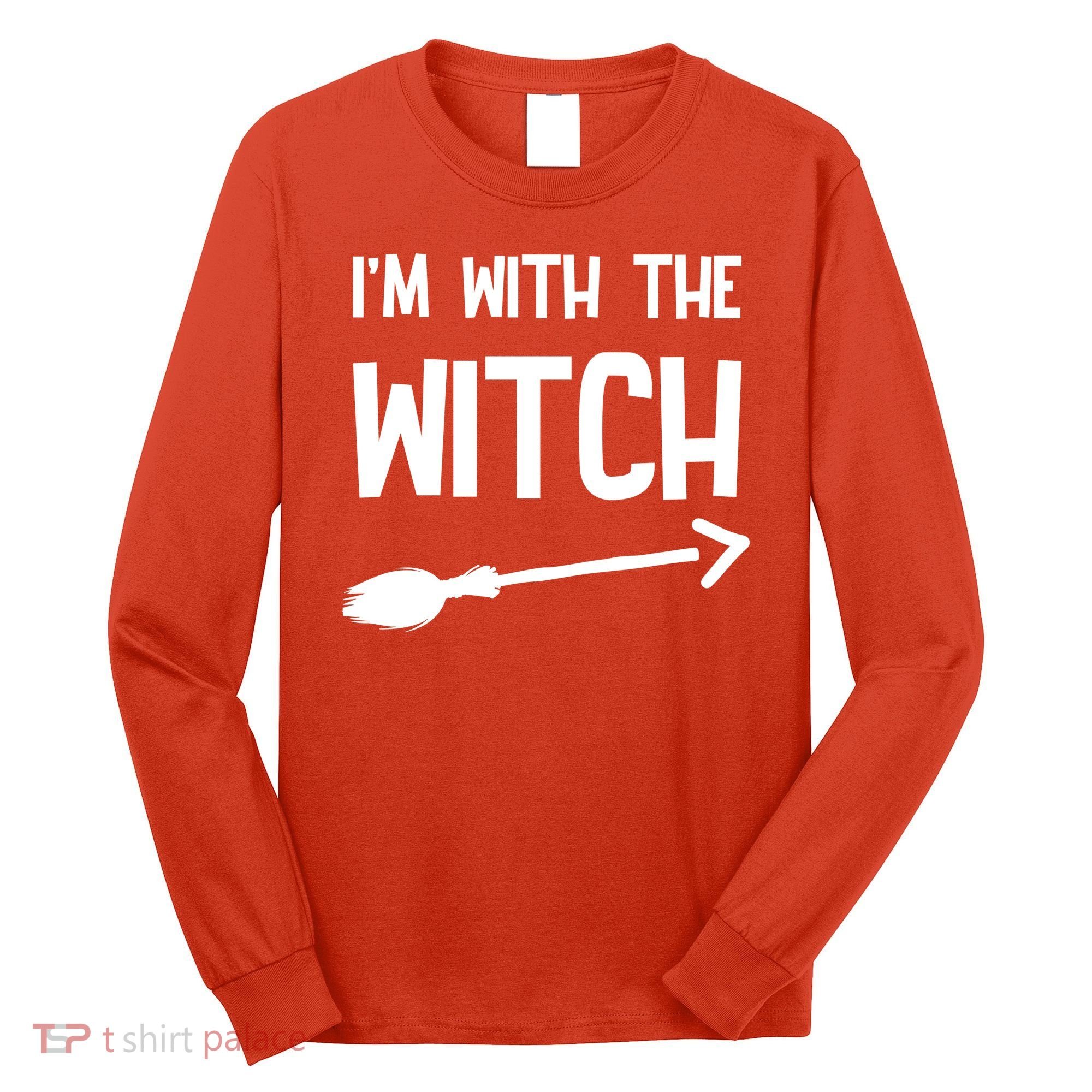 I'm With The Witch Long Sleeve Shirt