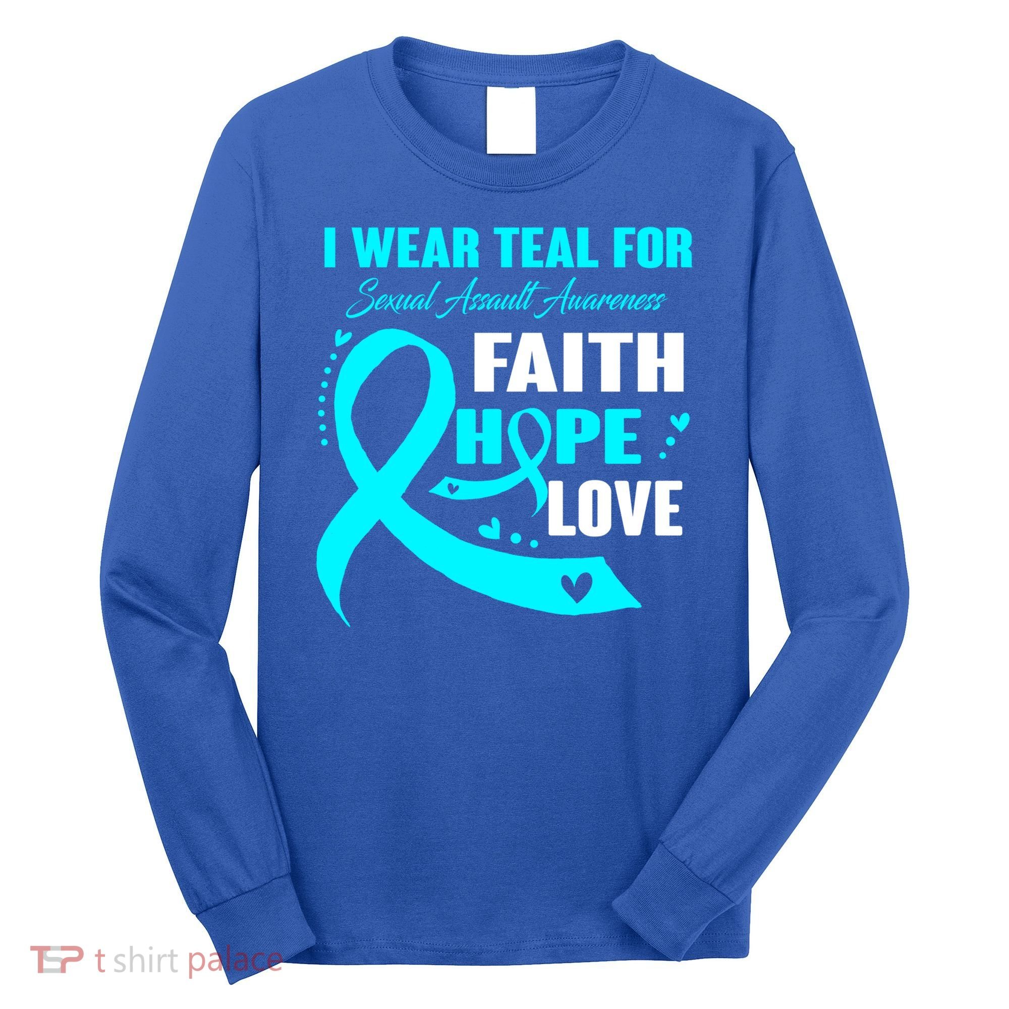 I Wear Teal For Sexual Assault Awareness Funny Gift Long Sleeve Shirt
