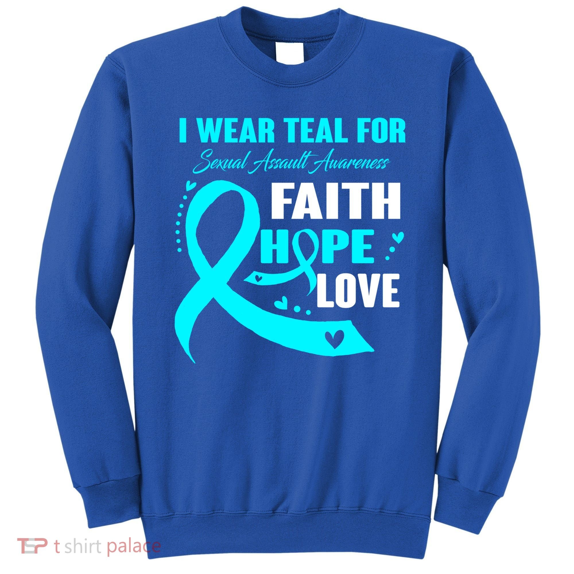 I Wear Teal For Sexual Assault Awareness Funny Gift Sweatshirt
