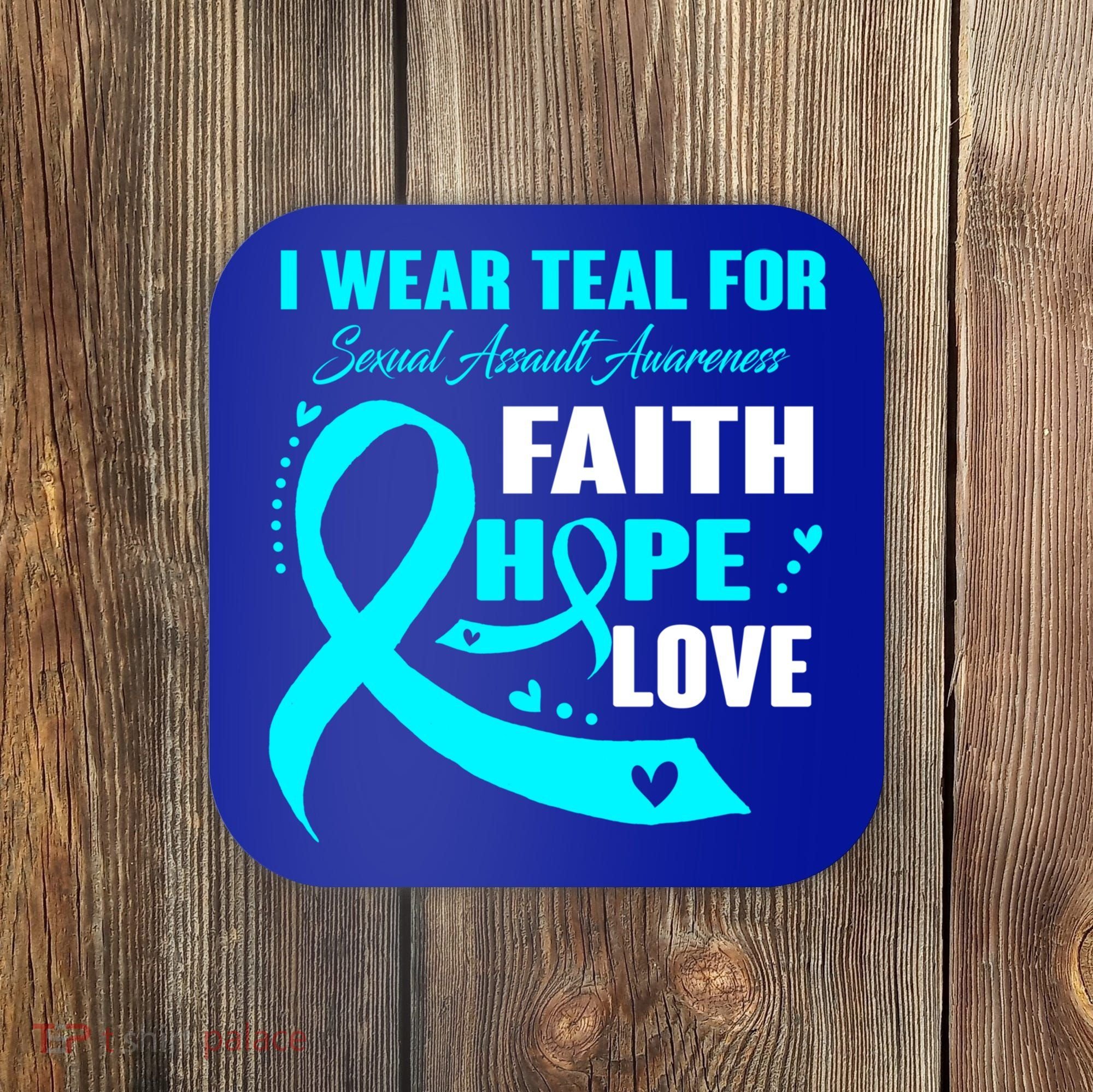 I Wear Teal For Sexual Assault Awareness Funny Gift Coaster