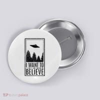 I Want To Believe Ufo Believer Alien Conspiracy Button thumb 0