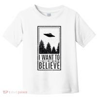 I Want To Believe Ufo Believer Alien Conspiracy Toddler T-Shirt thumb 0