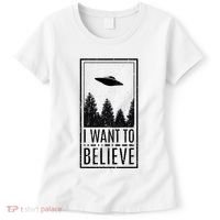 I Want To Believe Ufo Believer Alien Conspiracy Women's T-Shirt thumb 0