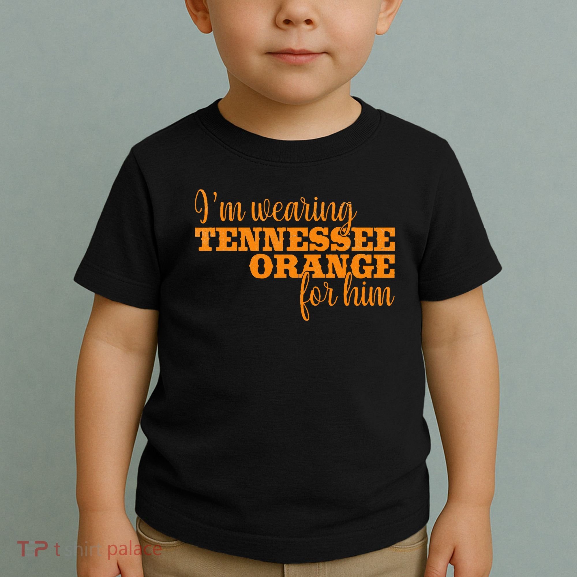 IM Wearing Tennessee Orange For Him Tn Orange Toddler T-Shirt