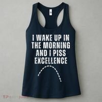 I Wake Up In The Morning And I Piss Excellence Women's Tank Top thumb 3