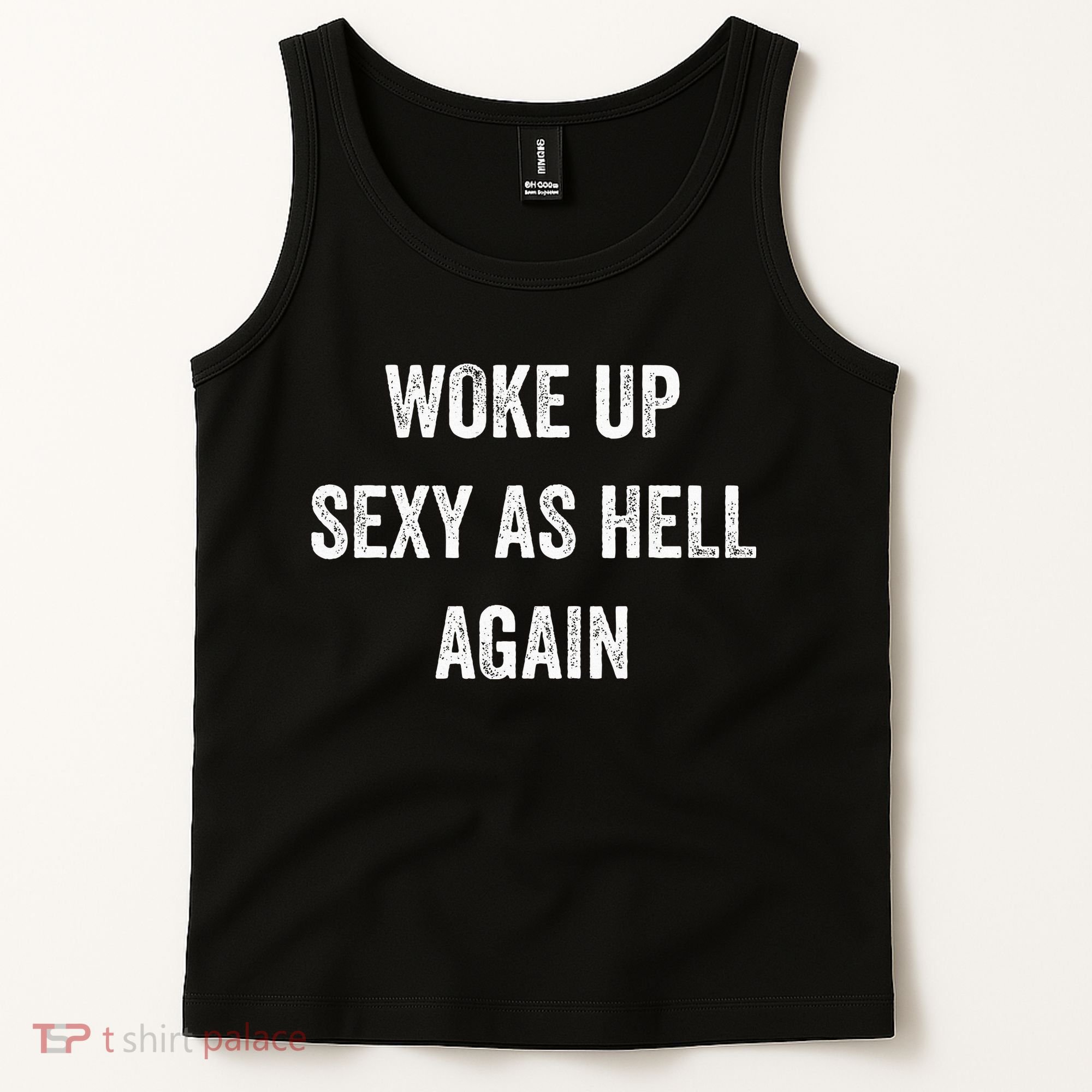 I Woke Up Sexy As Hell Again Funny Sarcastic Women Saying Tank Top