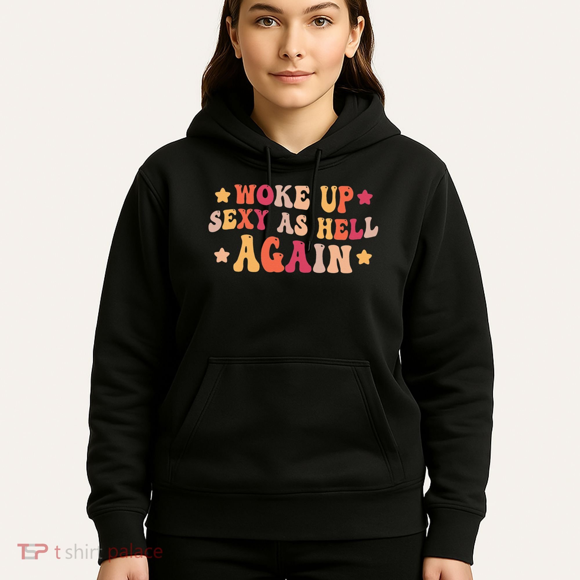 I Woke Up Sexy As Hell Again Funny Sarcastic  Saying Hoodie