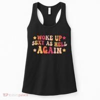 I Woke Up Sexy As Hell Again Funny Sarcastic  Saying Women's Tank Top thumb 0