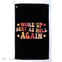 I Woke Up Sexy As Hell Again Funny Sarcastic  Saying Golf Towel thumb 0