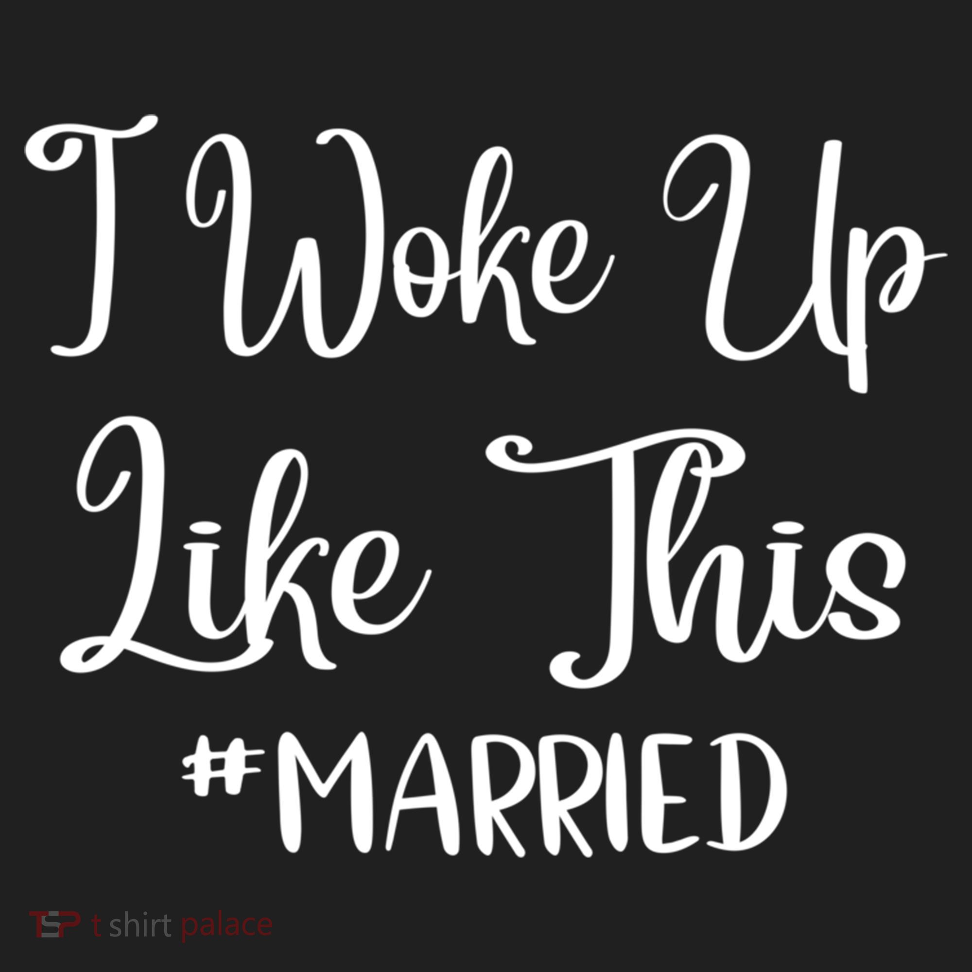 I Woke Up Like This Married Gift Women's Sweatshirt