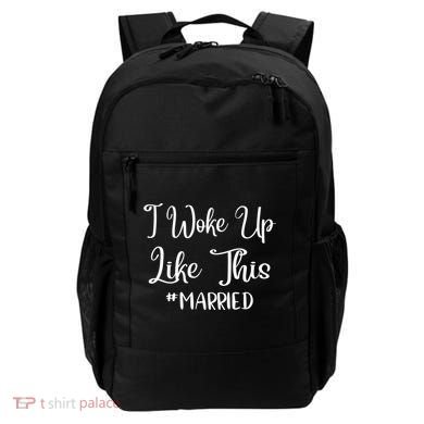 I Woke Up Like This Married Gift Backpack