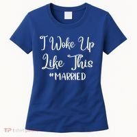 I Woke Up Like This Married Gift Women's T-Shirt thumb 0