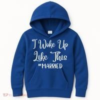 I Woke Up Like This Married Gift Kids Hoodie thumb 0