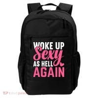 I Woke Up Sexy As Hell Again Backpack thumb 0
