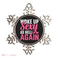 I Woke Up Sexy As Hell Again Ornament thumb 0
