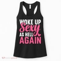 I Woke Up Sexy As Hell Again Women's Tank Top thumb 0