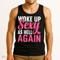 I Woke Up Sexy As Hell Again Tank Top thumb 3
