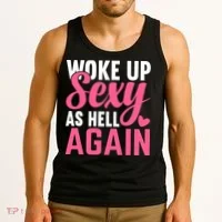 I Woke Up Sexy As Hell Again Tank Top thumb 3
