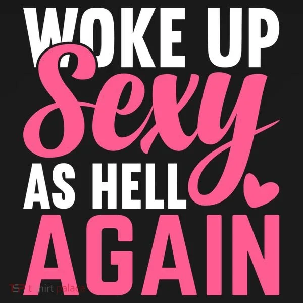 I Woke Up Sexy As Hell Again Tank Top