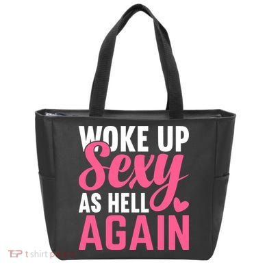I Woke Up Sexy As Hell Again Tote Bag