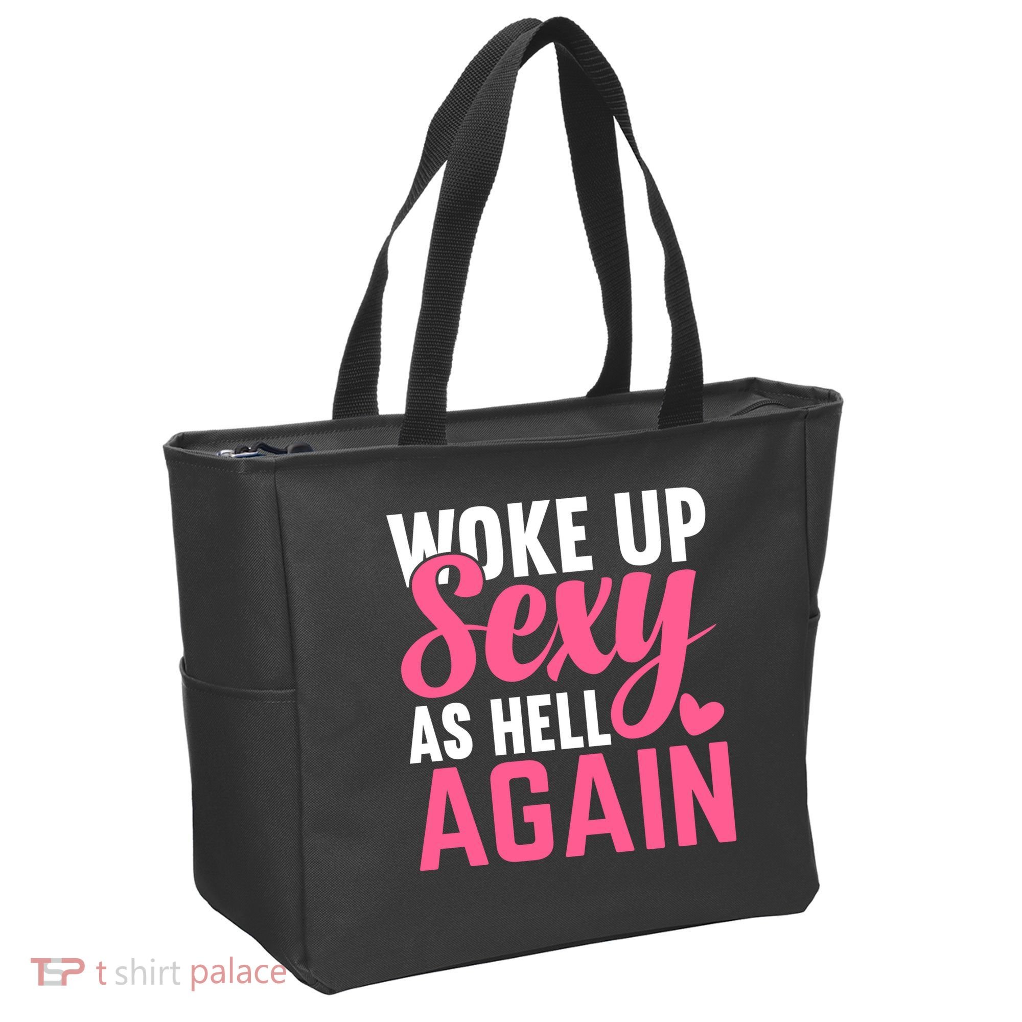 I Woke Up Sexy As Hell Again Tote Bag