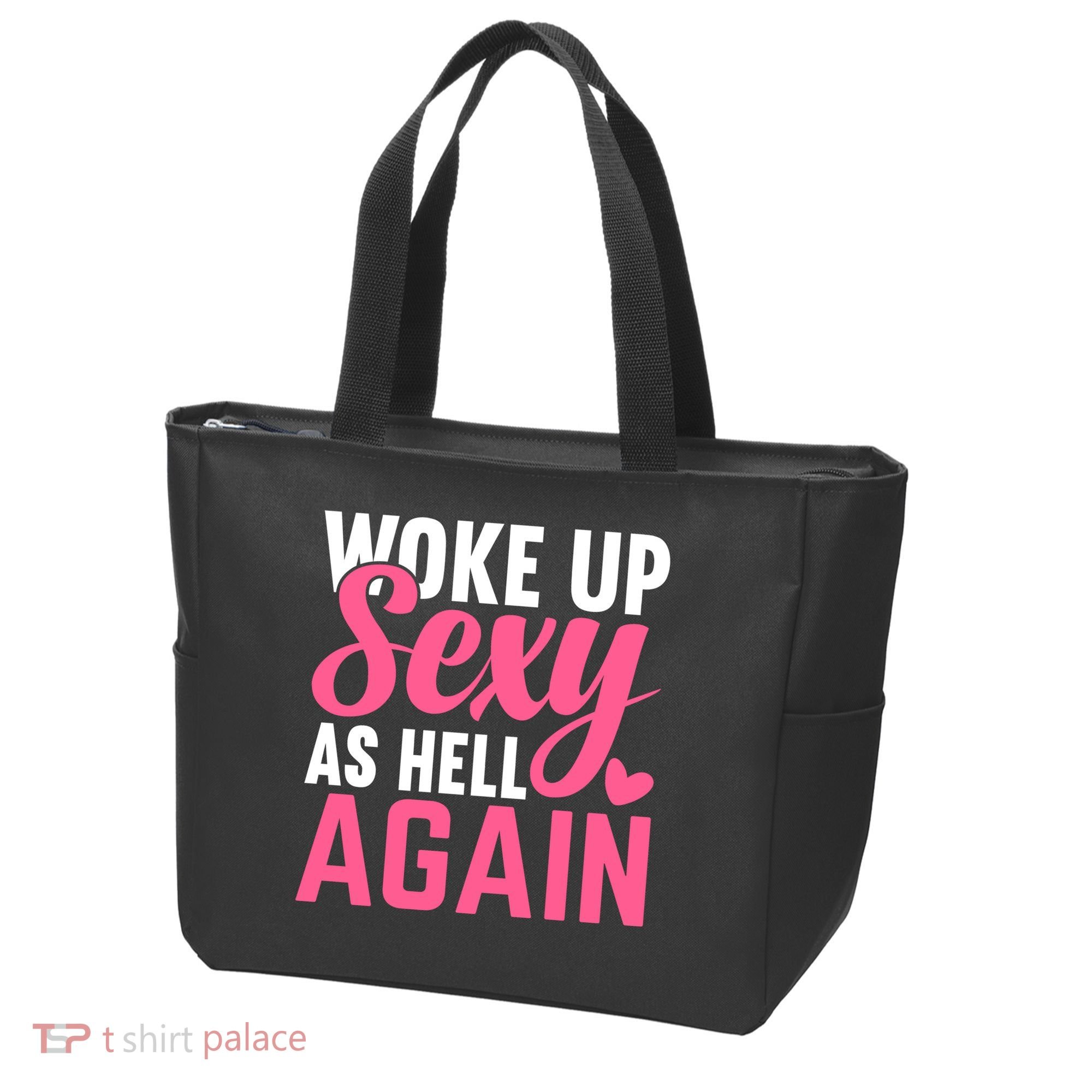I Woke Up Sexy As Hell Again Tote Bag