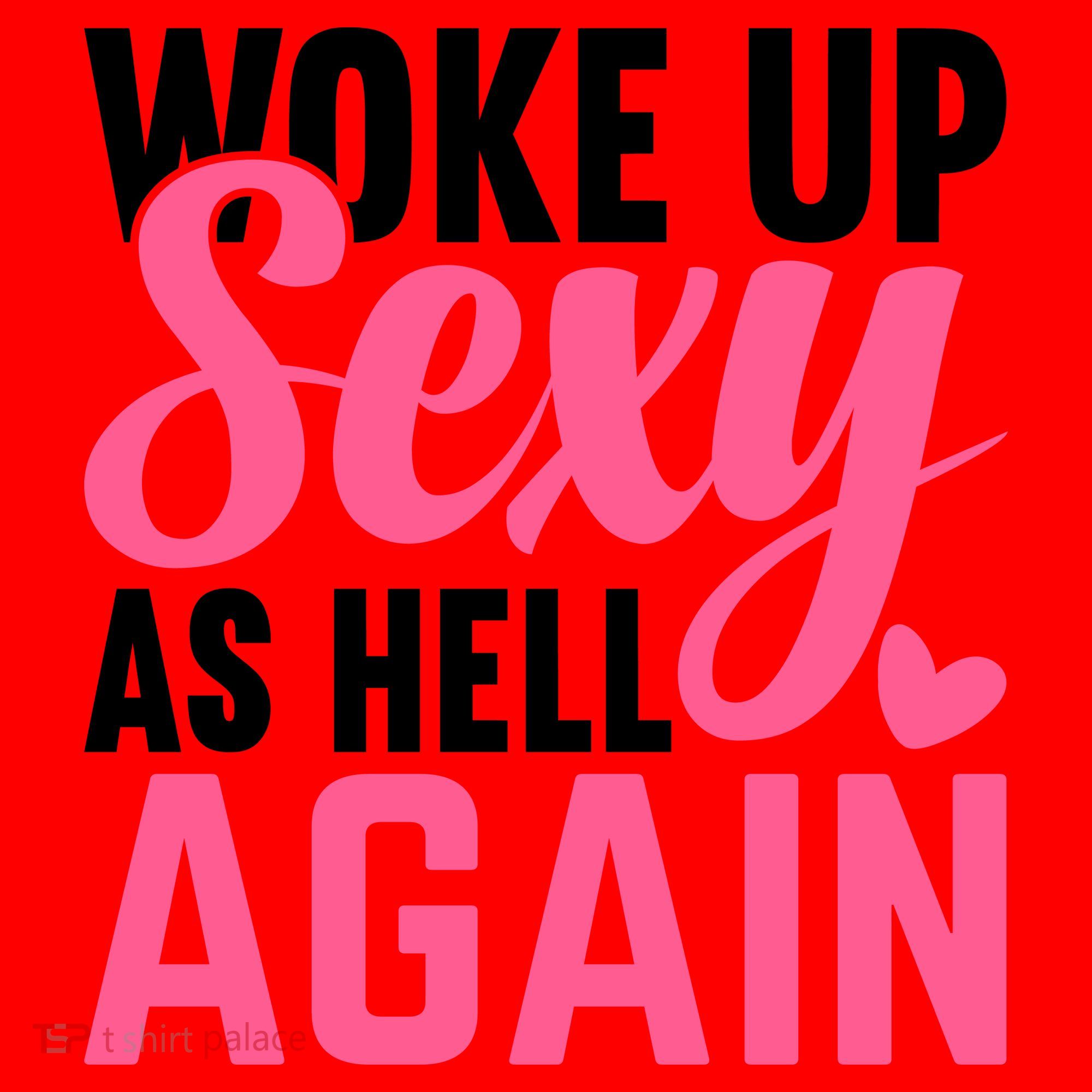 I Woke Up Sexy As Hell Again Santa Hat