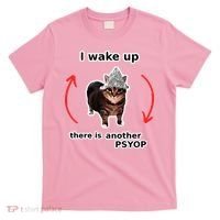 I Wake Up There Is Another Psyop Tin Foil Hat Cat Meme T-Shirt thumb 0