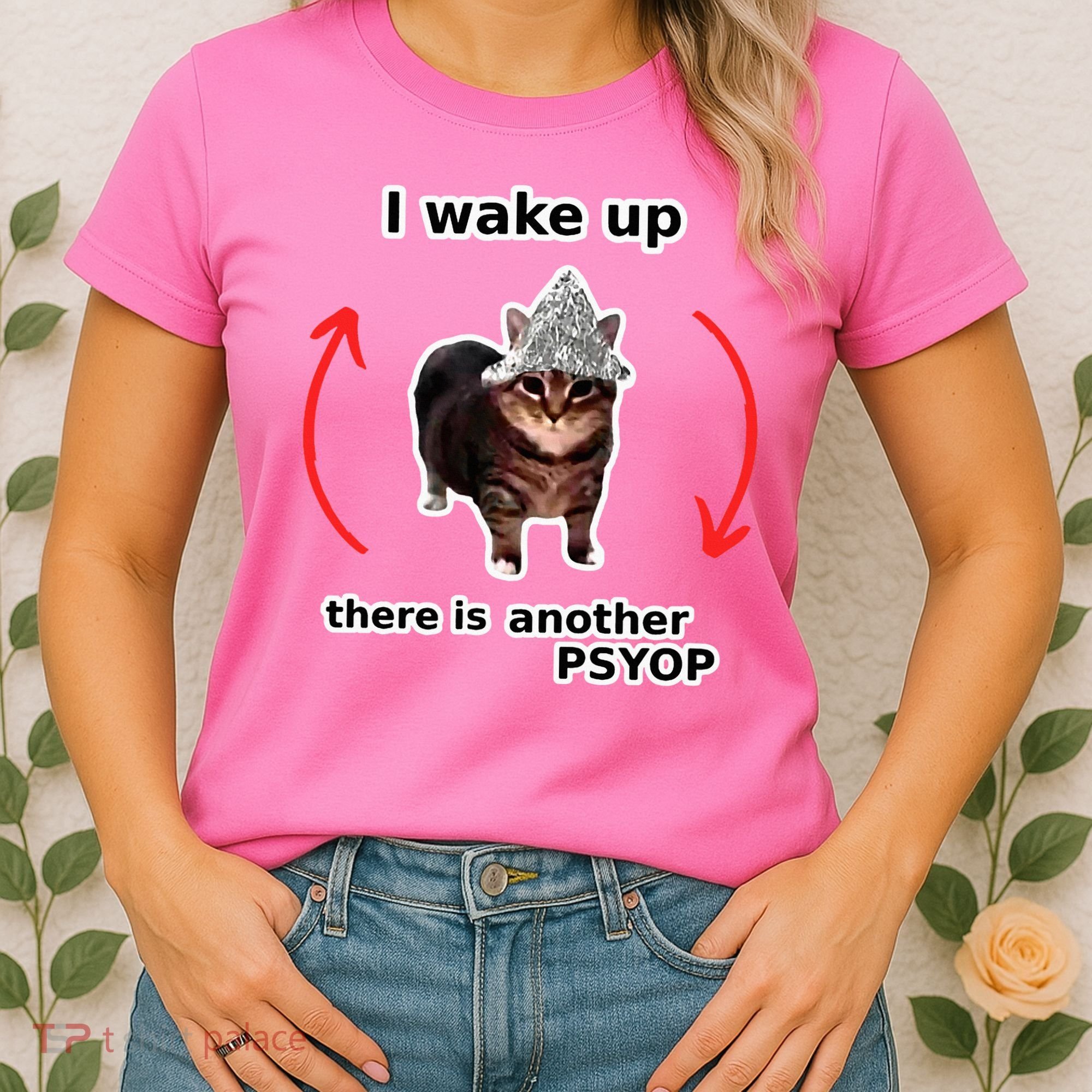 I Wake Up There Is Another Psyop Tin Foil Hat Cat Meme Women's T-Shirt