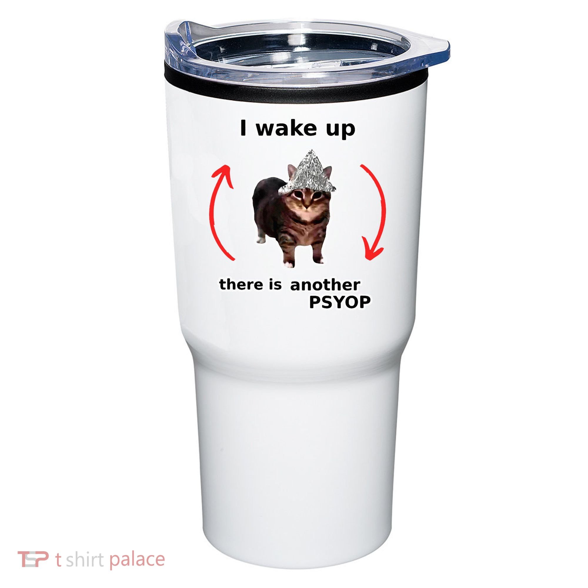 I Wake Up There Is Another Psyop Tin Foil Hat Cat Meme Tumbler