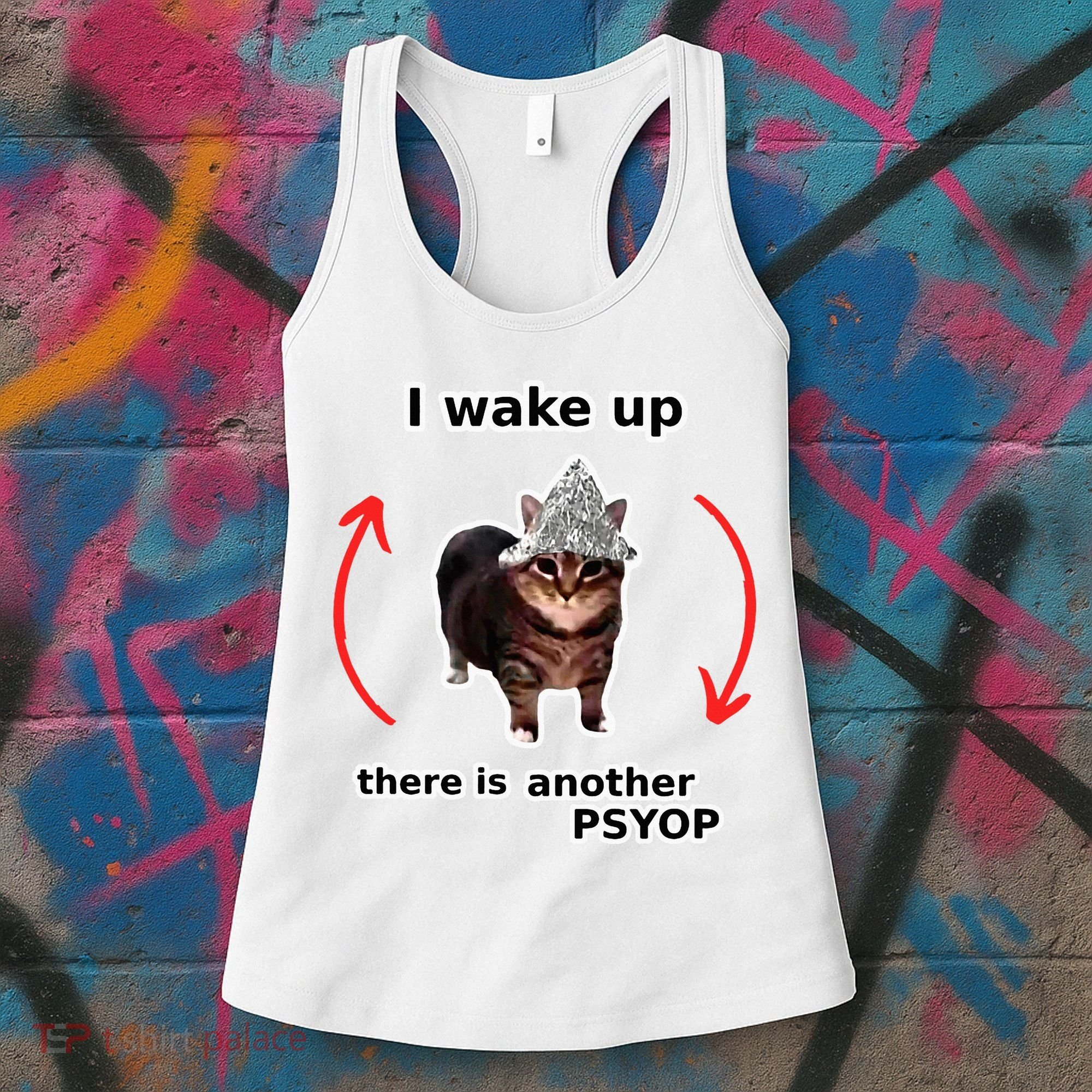 I Wake Up There Is Another Psyop Tin Foil Hat Cat Meme Women's Tank Top