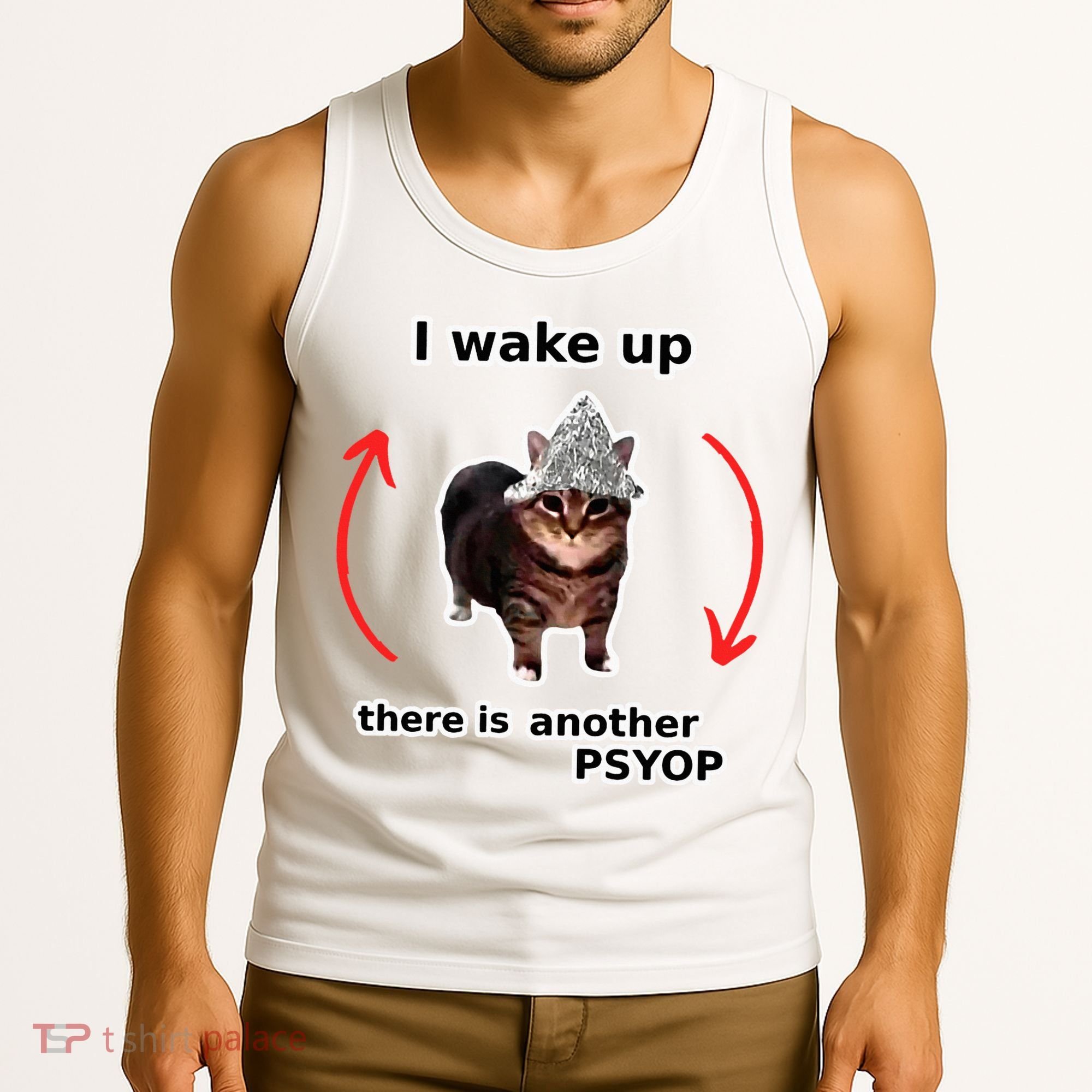I Wake Up There Is Another Psyop Tin Foil Hat Cat Meme Tank Top