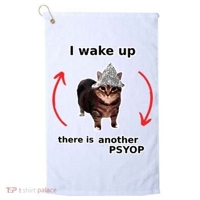 I Wake Up There Is Another Psyop Tin Foil Hat Cat Meme Golf Towel