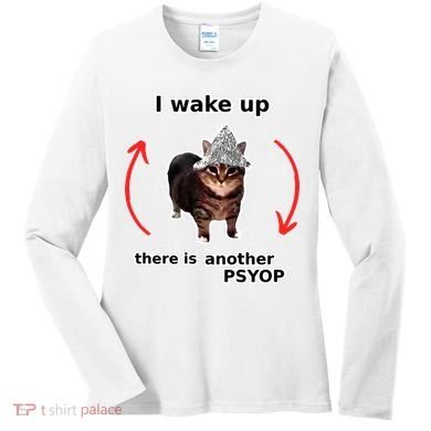 I Wake Up There Is Another Psyop Tin Foil Hat Cat Meme Women's Long Sleeve Shirt