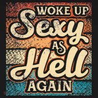 I Woke Up Sexy As Hell Again Funny Saying Sarcastic Holiday Women's Tank Top thumb 5