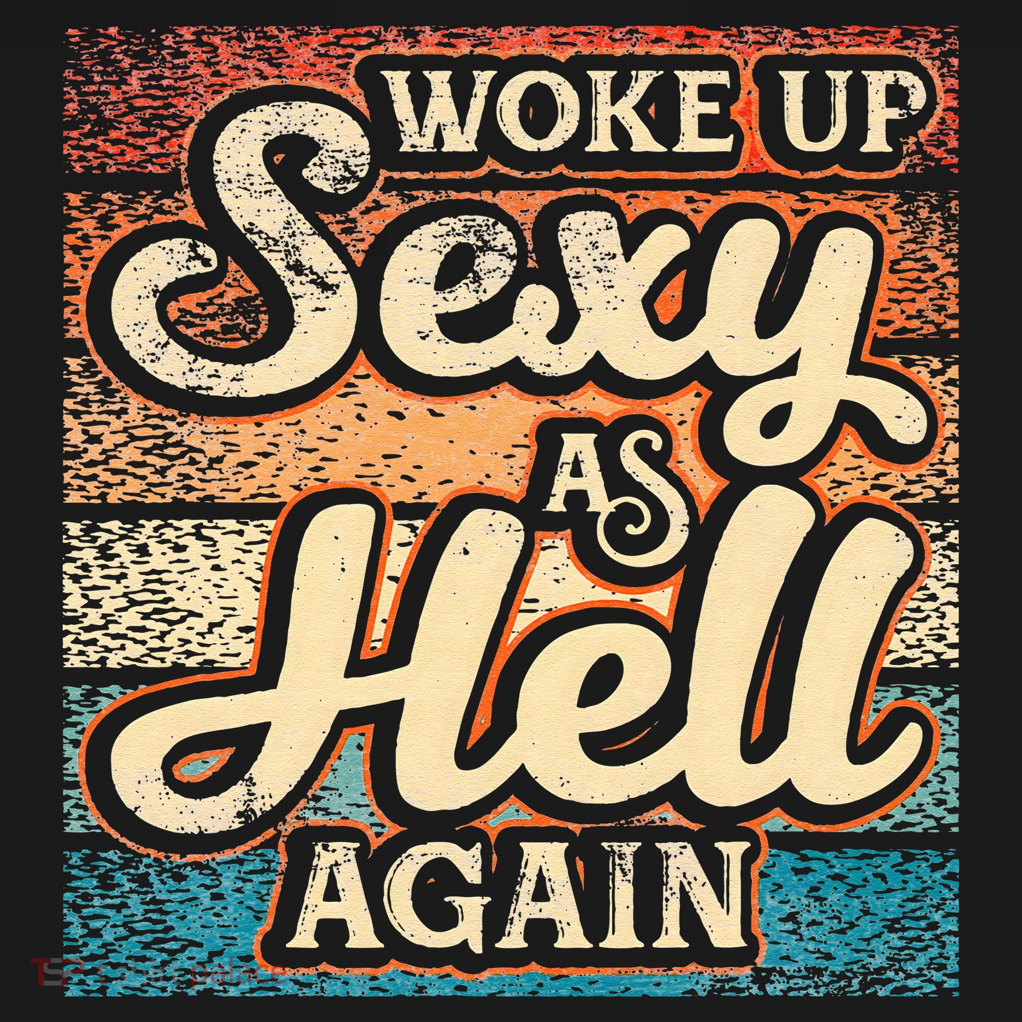 I Woke Up Sexy As Hell Again Funny Saying Sarcastic Holiday Women's Hoodie