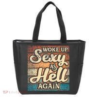 I Woke Up Sexy As Hell Again Funny Saying Sarcastic Holiday Tote Bag thumb 0