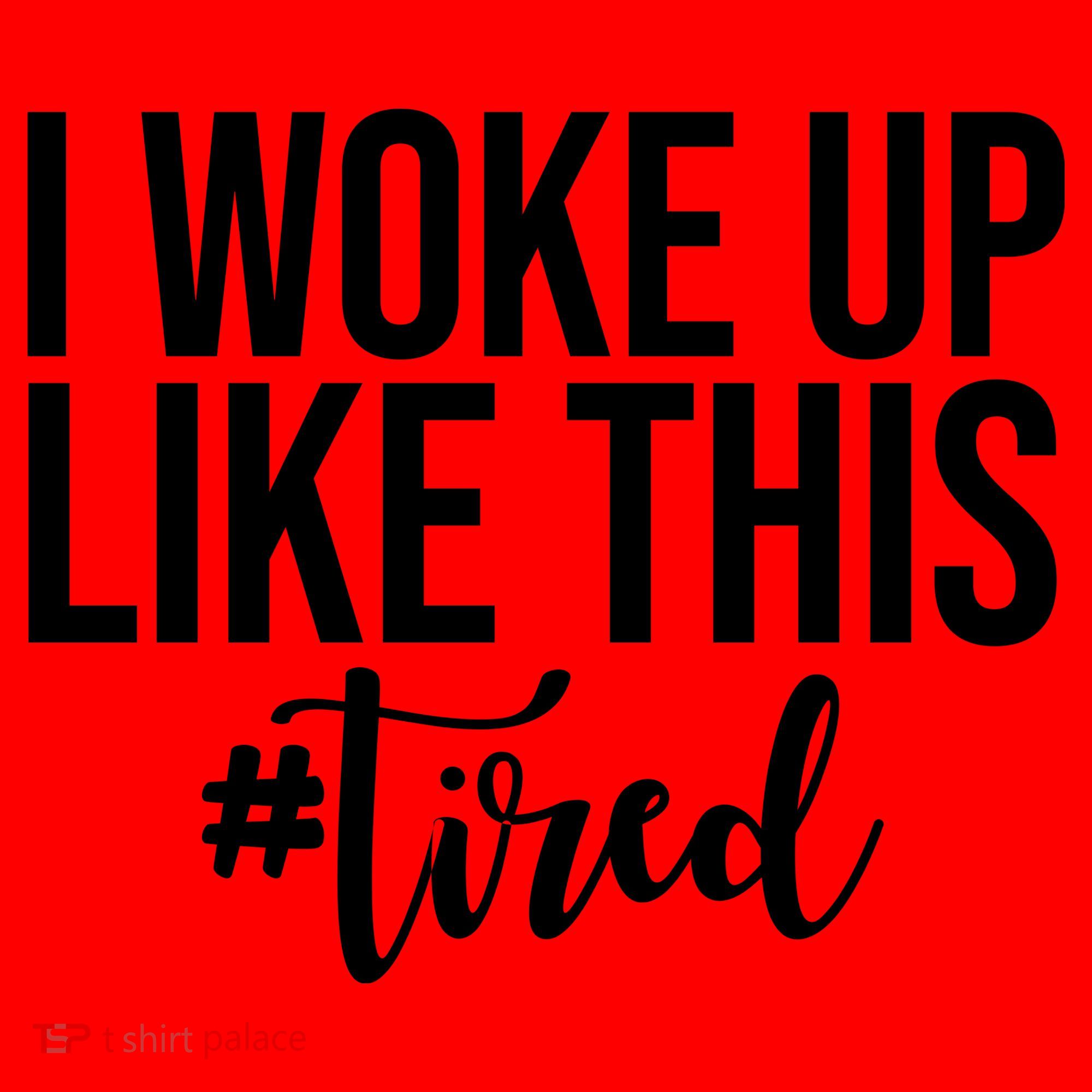 I Woke Up Like This Tired Funny Santa Hat