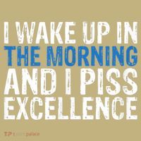 I Wake Up, In Morning And I Piss Excellence Long Sleeve Shirt thumb 2