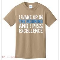 I Wake Up, In Morning And I Piss Excellence Kids T-Shirt thumb 0