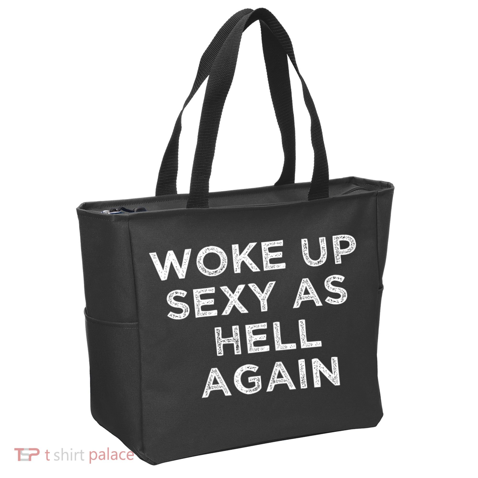I Woke Up Sexy As Hell Again Funny Sarcastic Saying Tote Bag