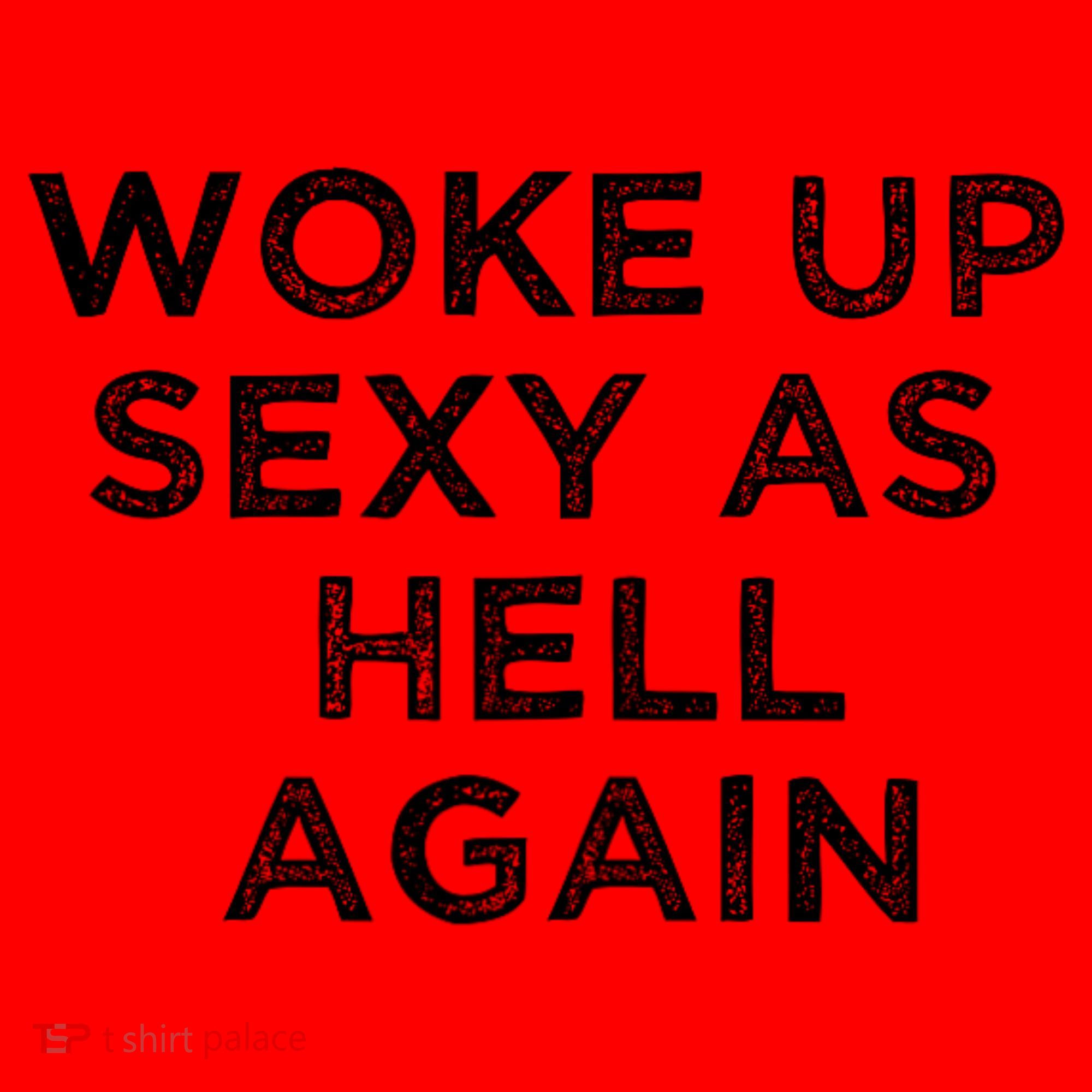 I Woke Up Sexy As Hell Again Funny Sarcastic Saying Santa Hat